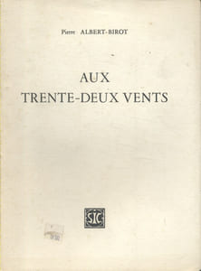 Aux trente-deux vents. Poèmes des jours ombreux.