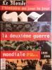 L'histoire au jour le jour : La deuxième guerre mondiale. Récits et mémoire 1939-1945.. LE MONDE DOSSIERS ET DOCUMENTS SPECIAL 