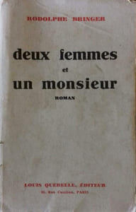 Deux femmes et un monsieur. Roman.