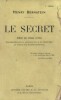 Un secret. Pièce en trois actes représentée pour lapremière fois le 22 mars 1913 au théâtre des Bouffes-Parisiens.. BERNSTEIN Henry 