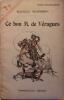 Ce bon monsieur de Véragues.. MAINDRON Maurice Illustré par Félix Jobbé-Duval.