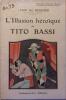 L'illusion héroïque de Tito Bassi.. REGNIER Henri de Illustré par Louis Caillaud.
