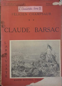 L'arriviste. Tome 2 : Claude Barsac.