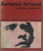 Antonin Artaud.. CHARBONNIER Georges 