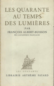 Les Quarante au temps des lumières.