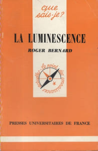 La luminescence.