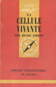 La cellule vivante.