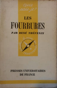 Les fourrures.