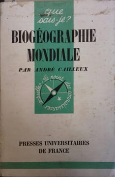 Biogéographie mondiale.. CAILLEUX André 