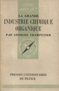 La grande industrie chimique organique.