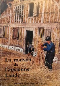 La maison de l'ancienne Lande.