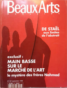 Beaux Arts Magazine N° 137. De Staël aux limites de l'abstrait. Main basse sur le marché de l'art. Les frères Nahmad…