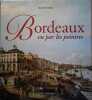 Bordeaux vu par les peintres.. SARGOS Jacques 