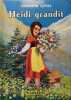 Heidi grandit. Suite de La merveilleuse histoire d'une fille de la montagne, avec fin inédite du traducteur.. SPYRI Johanna Illustrations de Minot.
