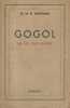 Gogol, sa vie, son oeuvre.. HOFMANN Modeste et Rostislav 
