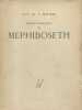 Mephiboseth. (Oeuvres complètes - 4).. MILOSZ O. V. de LUBICZ 