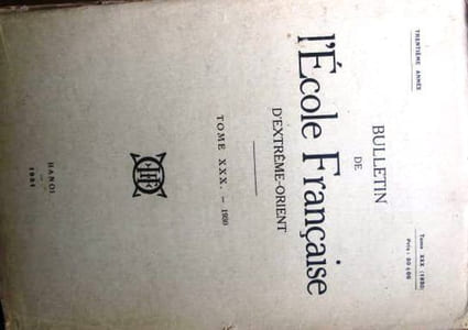 Bulletin de l'Ecole française d'Extrême-Orient. Tome 30 - Fascicule 2. Les musulmans de l'Indochine française, Etymologie tibétaine, Archéologie de l'Indochine, Angkor, Indochine…