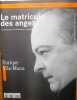 Le matricule des anges. N° 48. Le mensuel de la littérature contemporaine. Enrique Vila-Matas.. LE MATRICULE DES ANGES 
