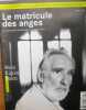 Le matricule des anges. N° 47. Le mensuel de la littérature contemporaine. Mario Rigoni Stern.. LE MATRICULE DES ANGES 