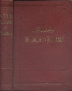 Belgique et Hollande. Manuel du voyageur. 9e édition.