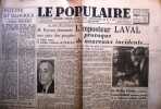 Le Populaire : Organe central du parti socialiste (S.F.I.O). N° 6728. Injuste et illogique, article de Léon Blum. L'imposteur Laval.... LE POPULAIRE 