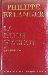 La Reine Margot ou la rébellion.