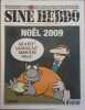 Siné Hebdo N° 68. Couverture : Noël 2009 par Geluck - Entretien avec l'economiste Serge Latouche - Un conte de Noël de Patrick Raynal - Les chroniques ...