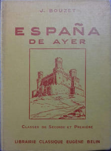 Espana de ayer. Classes de seconde et de première.