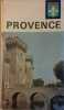 Visages de la Provence.. BENEVENT E. - LEONARD E.-G. - BENOIT Fernand - GIRARD Joseph - DURAND Bruno 
