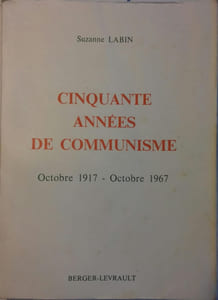 Cinquante années de communisme. Octobre 1917 - Octobre 1967.