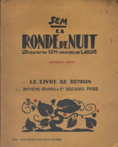 La ronde de nuit. (Choix d'articles écrits avant, pendant et après la première guerre.)