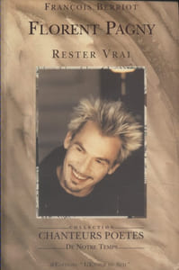 Florent Pagny. Rester vrai.