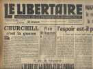 Le libertaire. Organe de la fédération anarchiste. N° 287. Churchill c'est la guerre. - Le glas du ciolonialisme. - 9 novembre, journée laïque…. LE ...