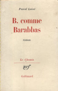 B. comme Barabbas. Roman.