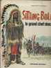 Sitting Bull le grand chef sioux.. FRONVAL George - MARCELLIN Jean Illustré par Jean Marcellin.