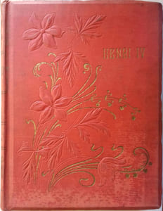 Henri IV, sa vie et son oeuvre.