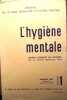 L'hygiène mentale. Organe de la ligue française d'hygiène mentale. N° 1 de 1957. Journées de la santé mentale 1957.. L'HYGIENE MENTALE 1957 