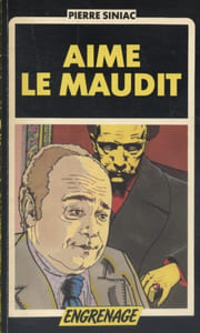 Aime le maudit.