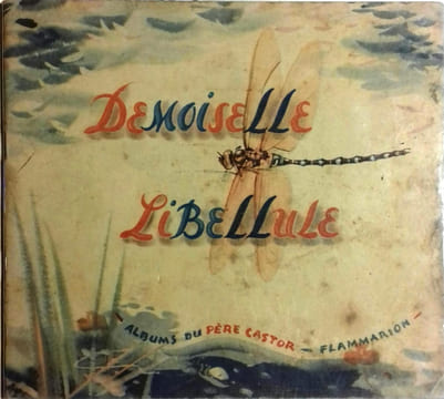 Demoiselle libellule.. TELIER A. Dessins de Michel Deleau et d'André Pec.