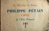 Le Maréchal de France Philippe Pétain, chef de l'Etat Français. Brochure de propagande pétainiste.. PETAIN (Maréchal) 