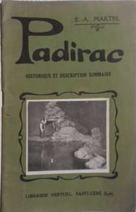 Padirac. Historique et description sommaire.