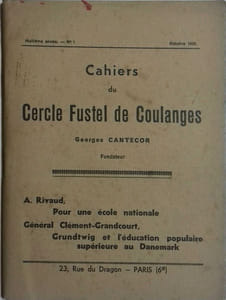 Cahiers du Cercle Fustel de Coulanges. Huitième année. N° 1 : Rivaud : Pour une école nationale - Grundtwig et l'éducation populaire au Danemark.