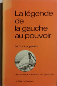 La légende de la gauche au pouvoir. Le front populaire.