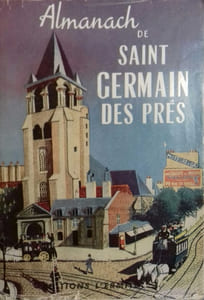 Almanach de Saint-Germain des prés. Textes d'André Salmon, Pierre d'Espezel, Georges Pillement, Jean Follain ...