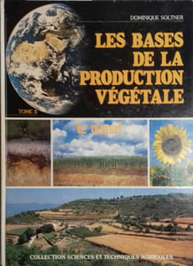 Les bases de la production végétale. (Phytotechnie générale). Tome II : Le climat.