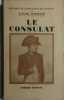 Le Consulat. Histoire du Consulat et de l'Empire. Tome 4.. MADELIN Louis 