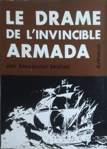 Le drame de l'invincible Armada.