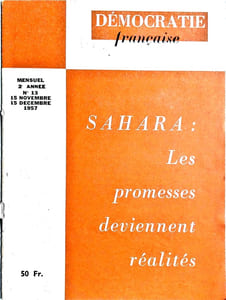 Démocratie française. Mensuel, 2e année N° 13. Sahara : Les promesses deviennent réalité.
