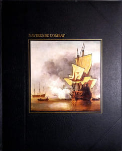 Navires de combat. Par David Howarth et les rédacteurs des Éditions Time-Life.