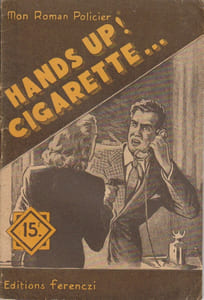 Hands up ! Cigarette …